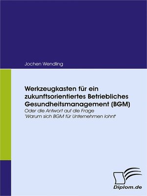 cover image of Werkzeugkasten für ein zukunftsorientiertes Betriebliches Gesundheitsmanagement (BGM)